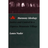Harmony Ideology: Justice and Control in a Zapotec Mountain Village