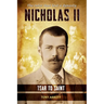 Nicholas II: Tsar to Saint