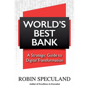 World's Best Bank: A Strategic Guide to Digital Transformation