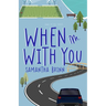 When I'm With You