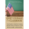 Quiet Courage in the Classroom