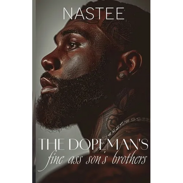 The Dopeman's Fine Ass Son's Brothers