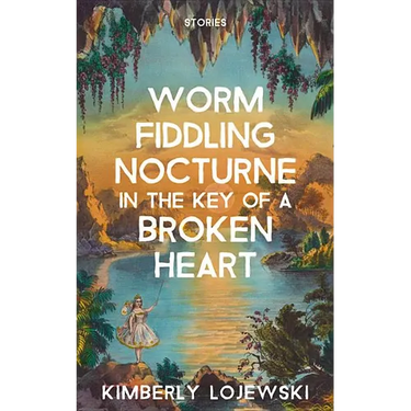 Worm Fiddling Nocturne in the Key of a Broken Heart