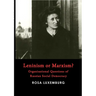Leninism or Marxism?