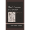 Plato's Socrates as Narrator: A Philosophical Muse
