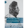The Brontës and War: Fantasy and Conflict in Charlotte and Branwell Brontë's Youthful Writings