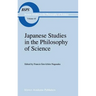 Japanese Studies in the Philosophy of Science