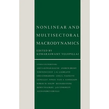 Nonlinear and Multisectoral Macrodynamics: Essays in Honour of Richard Goodwin