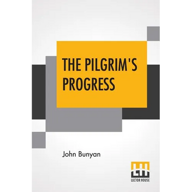 The Pilgrim's Progress: Every Child Can Read; Edited By Rev. Jesse Lyman Hurlbut