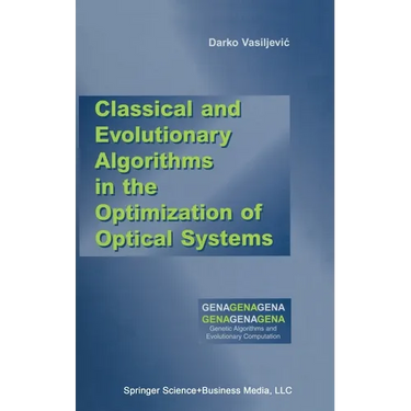 Classical and Evolutionary Algorithms in the Optimization of Optical Systems