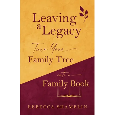 Leaving a Legacy: Turn Your Family Tree into a Family Book