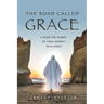 The Road Called Grace: a guide for women on their journey with Christ