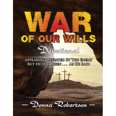 War of Our Wills: Devotional