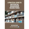 A Practical Guide to Antisocial Behaviour Injunctions