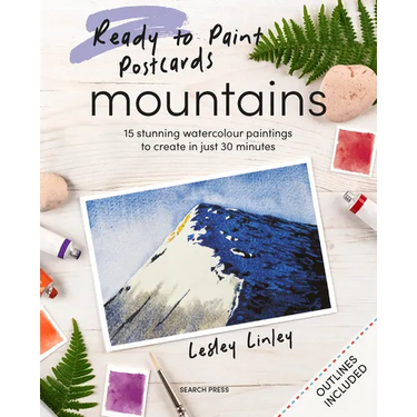Ready to Paint Postcards: Mountains: 15 Stunning Watercolour Paintings to Create in Just 30 Minutes