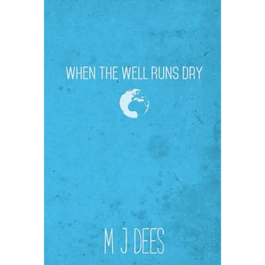 When the Well Runs Dry