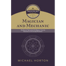 Magician and Mechanic (the Divine Self, Vol. 2): The Roots of "Spiritual But Not Religious" from the Renaissance to the Scientific Revolution