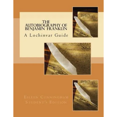 The Autobiography of Ben Franklin: A Lochinvar Guide