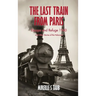 The Last Train from Paris and other stories of the Holocaust