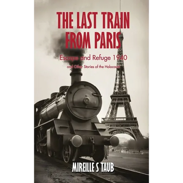 The Last Train from Paris and other stories of the Holocaust