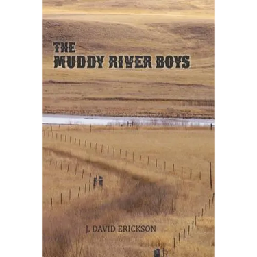 The Muddy River Boys: Dakota Tales