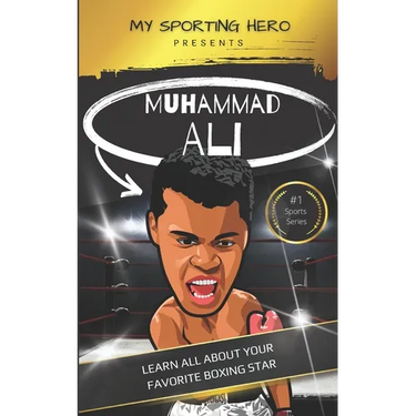 My Sporting Hero: Muhammad Ali: Learn all about your favorite boxing star