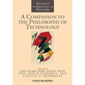 A Companion to the Philosophy of Technology