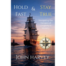 Hold Fast & Stay True