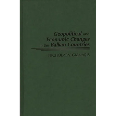 Geopolitical and Economic Changes in the Balkan Countries