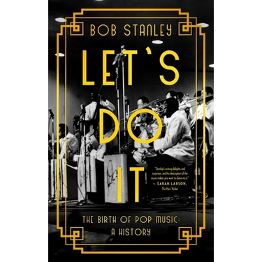 Let's Do It: The Birth of Pop Music: A History