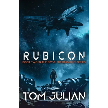Rubicon: Book Two in the Spy-fi 'Timberwolf' Series