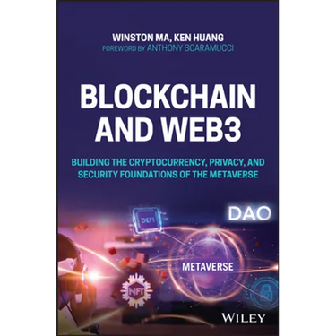 Blockchain and Web3: Building the Cryptocurrency, Privacy, and Security Foundations of the Metaverse