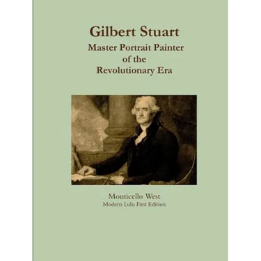 Gilbert Stuart: Master Portrait Painter