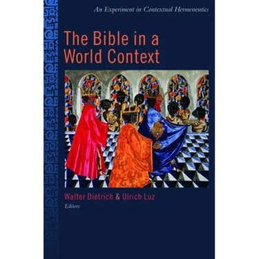 The Bible in the World Context: An Experiment in Contextual Hermeneutics