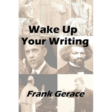 Wake Up Your Writing: with the TRICKS of the Old Guys