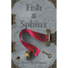 Fish & Sphinx