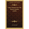 Color Schemes For The Flower Garden (1919)