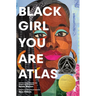 Black Girl You Are Atlas