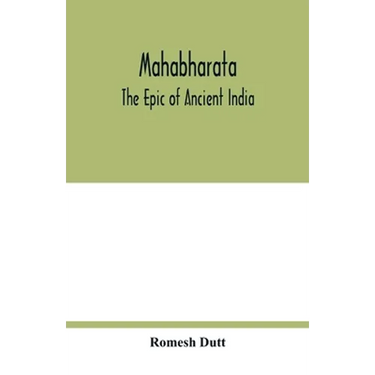 Mahabharata: the epic of ancient India