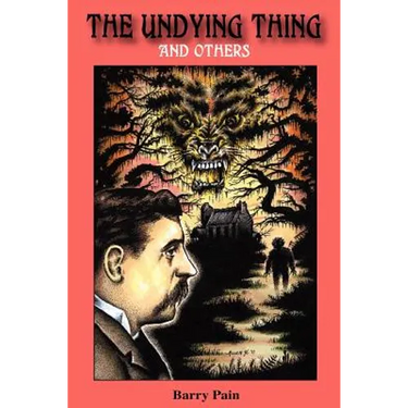 The Undying Thing and Others