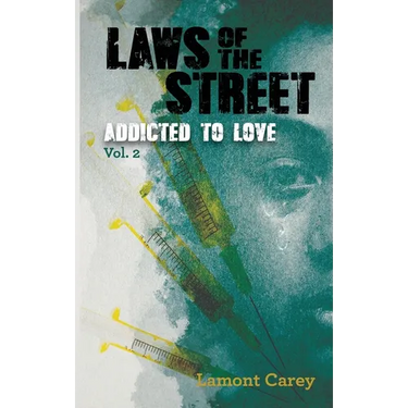 Laws Of The STREET - Addicted to Love