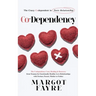 Co-dependency: The Crazy Codependent in Toxic Relationship - The Codependency Cure, Healing & Recovery from Trauma for Emotionally He