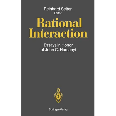 Rational Interaction: Essays in Honor of John C. Harsanyi