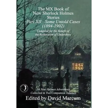 The MX Book of New Sherlock Holmes Stories - Part XII: Some Untold Cases (1894-1902)