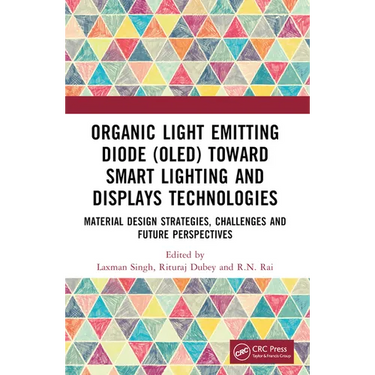 Organic Light Emitting Diode (OLED) Toward Smart Lighting and Displays Technologies: Material Design Strategies, Challenges and Future Perspectives