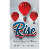 Rise: Poetry for Lovers and Thinkers