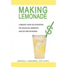 Making Lemonade: A Bright View on Investing, on Financial Markets, and on the Economy