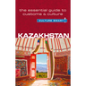 Kazakhstan - Culture Smart!: The Essential Guide to Customs & Culture