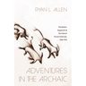 Adventures in the Archaic: Primitivism, Degrowth, and the French Social Sciences, 1945-1975