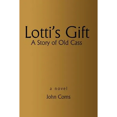 Lotti's Gift: A Story of Old Cass